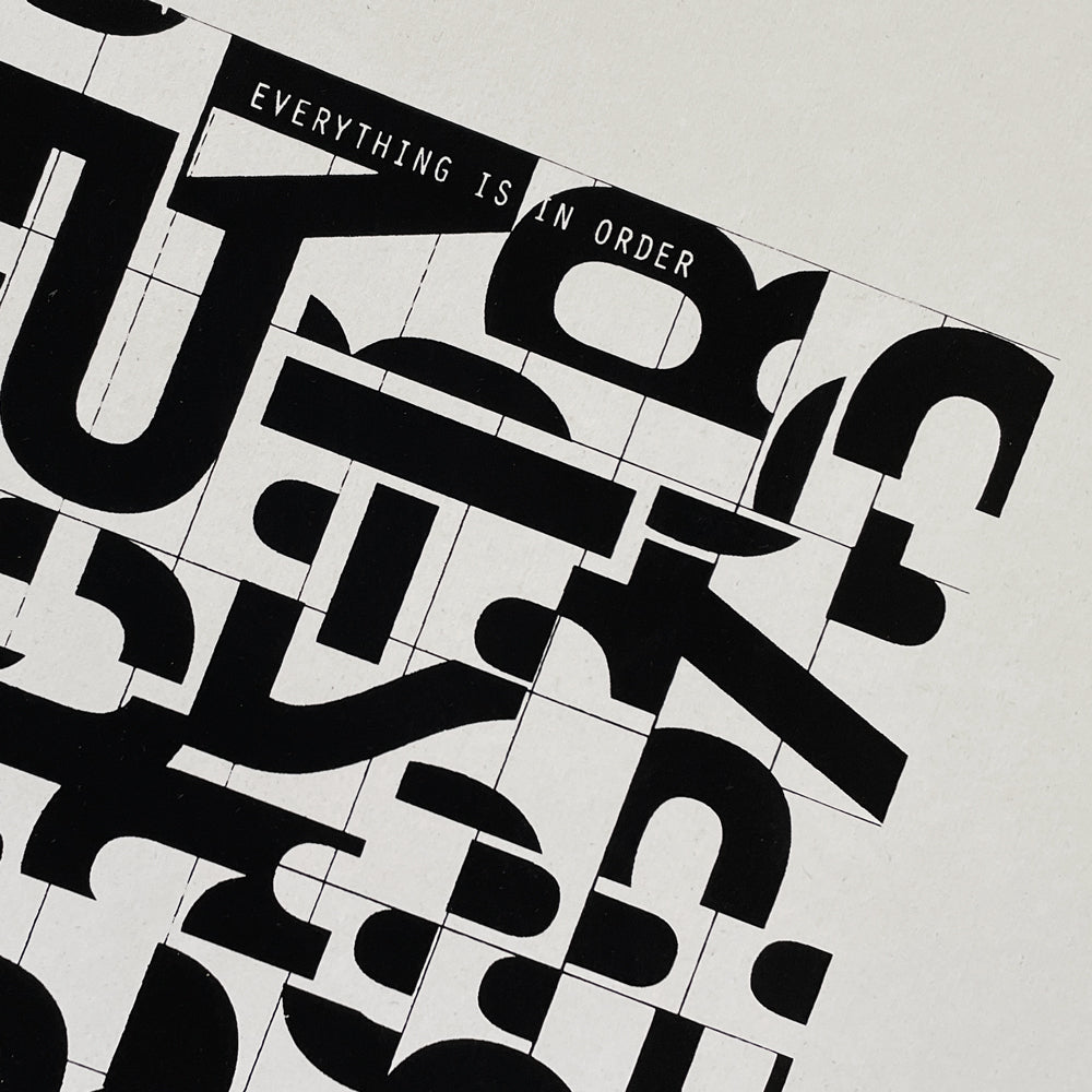 Screen Print - Everything is in order - White w. border